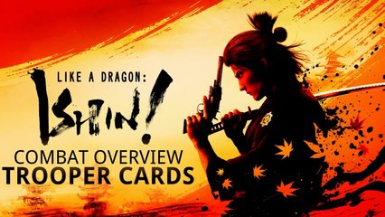 Like a Dragon Ishin! - Official Trooper Cards Overview Trailer