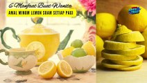 Ketahuilah Khasiat Air Lemon Buat Wanita