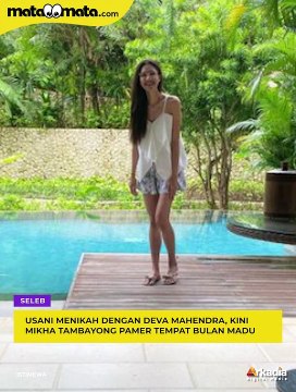 Pamer Momen Bulan Madu Bareng Deva Mahenra, Penampilan Mikha Tambayong Disorot