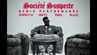 Suspect 95 - Société Suspect Remix Performance ( Defty x Tripa Gninin x Blaaz )