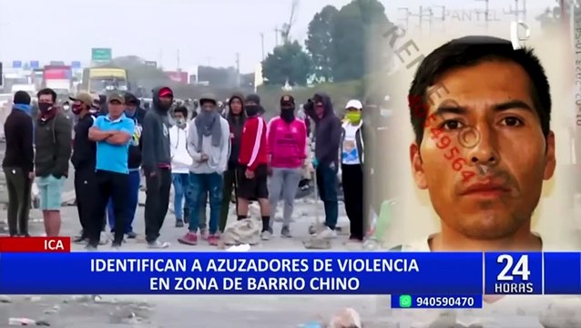 Ica: identifican a cuatro presuntos azuzadores de violentas protestas en Barrio Chino