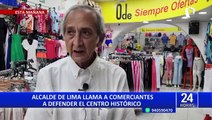 Alcalde de Lima llama a comerciantes a defender el centro histórico de actos vandálicos
