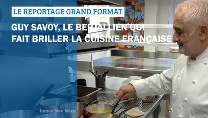 GRAND FORMAT - Guy Savoy, le Berjallien qui fait briller la cuisine française
