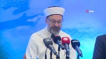 Diyanet İşleri Başkanı Ali Erbaş: 