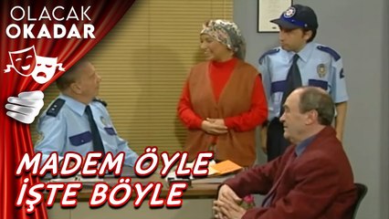 Madem Öyle İşte Böyle I Olacak O Kadar