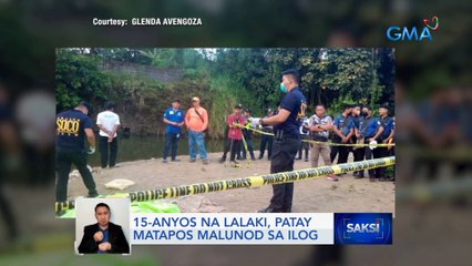 15-anyos na lalaki, patay matapos malunod sa ilog | Saksi