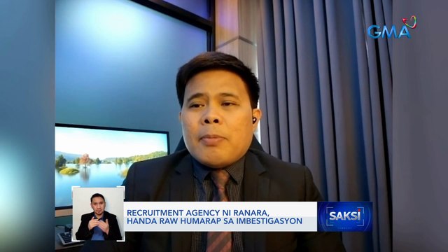 Recruitment agency ni Ranara, handa raw humarap sa imbestigasyon | Saksi