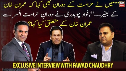 What did Fawad Chaudhry say to the officer about Imran Khan during custody?