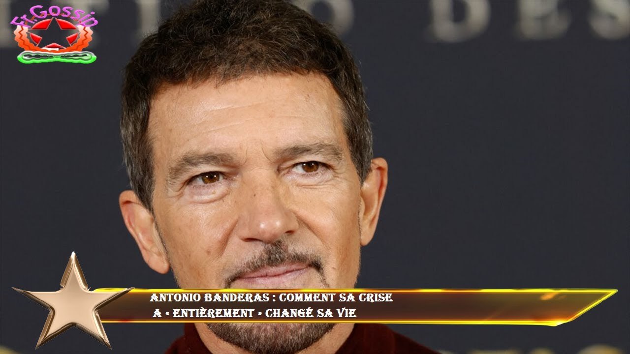 Antonio Banderas : comment sa crise  a « entièrement » changé sa vie