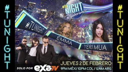 YERI MUA y EMMA en TuNight con Gabo Ramos