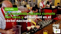 La coctelería cubana cumple 100 años y el daiquirí es el cóctel nacional