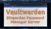 Installing a Vaultwarden Server for Bitwarden
