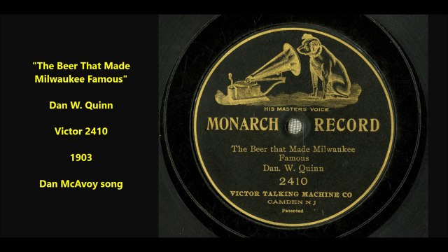 The Beer That Made Milwaukee Famous - Dan W. Quinn (1903)