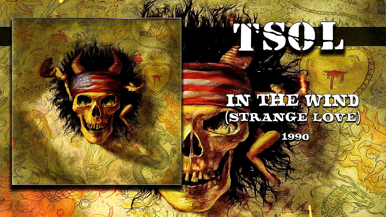 T.S.O.L – In The Wind
