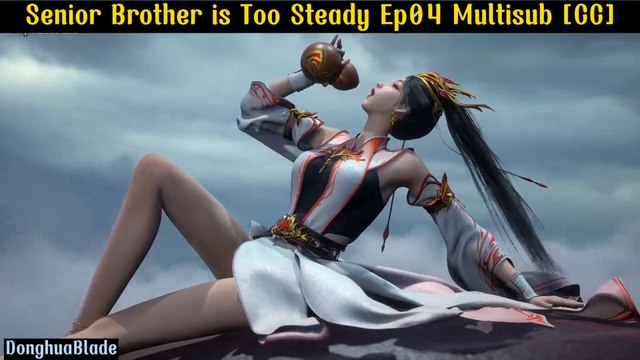 Senior Brother is Too Steady/Shixiong a Shixiong Episode 04 MultiSub [CC]