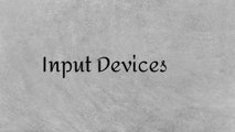 What is Input Device | Types of Input Devices | Computer Devices