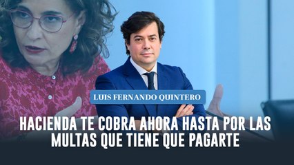 Hacienda te cobra ahora hasta por las multas que tiene que pagarte
