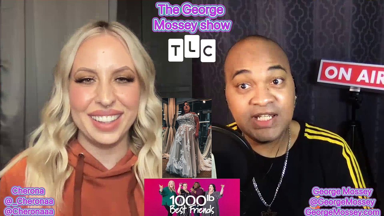 #1000lbSisters #1000lbestfriends  #podcast The George Mossey Show w chost Cherona! TLC WEEKLY ROUNDUP #GeorgeMossey #news