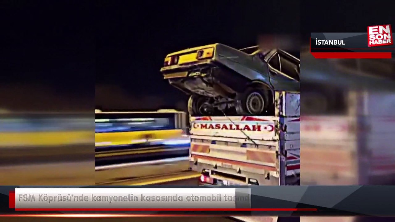 FSM Köprüsü'nde kamyonetin kasasında otomobil taşındı