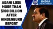 Adani Enterprises lose more than $100 billion after Hindenburg report | Oneindia News