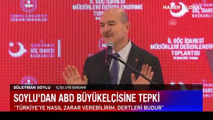 Soylu: Amerikan Büyükelçisi, pis ellerini Türkiye'nin üzerinden çek