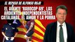 Alfonso Rojo: “El agente ‘RaboCop 69’, las ardientes independentistas catalanas, el amor y la porra