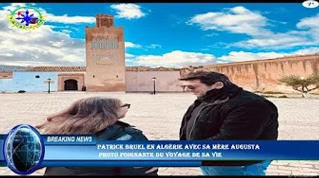 Patrick Bruel en Algérie avec sa mère Augusta photo poignante du voyage de sa vie