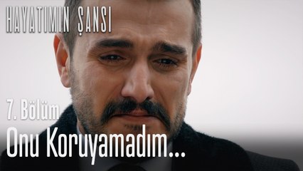 Onu koruyamadım! - Hayatımın Şansı 7. Bölüm