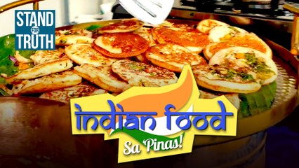 Indian food sa ‘Pinas! | Stand for Truth