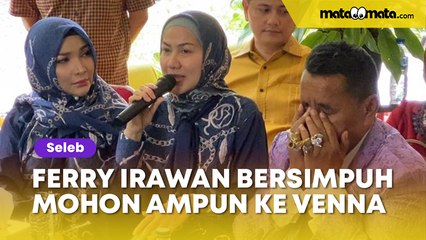 Ferry Irawan Bersimpuh Mohon Ampun ke Venna Melinda: Abi Ini Orang Kecil dan Miskin!