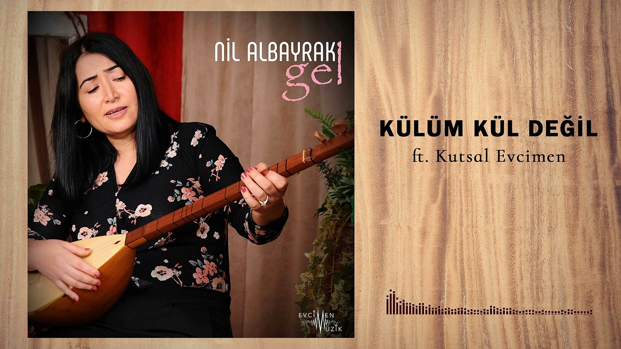 Nil Albayrak - Külüm Kül Değil ft. Kutsal Evcimen (Official Audio)