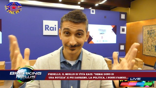 Firoello, il meglio di Viva Rai2: Ormai sono io una notizia .E poi Sanremo, la politica, i nonni f