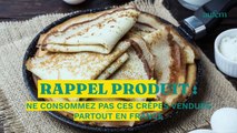 Rappel produits: ne consommez pas ces crêpes vendues partout en France