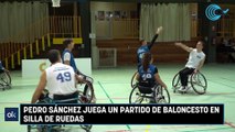 Pedro Sánchez juega un partido de baloncesto en silla de ruedas