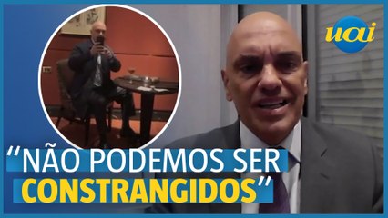 "Não podemos ser constrangidos", afirma Moraes
