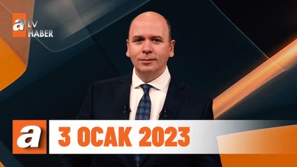 atv Ana Haber | 3 Şubat 2023