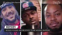 Bodies Believed to Belong to Rappers Missing Since Canceled Gig Found: 'They Didn't Deserve This'