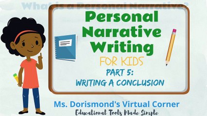 Writing A Conclusion | Personal Narrative Writing for Kids | Part 5