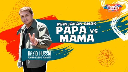 Manjakan Anak Papa vs Mama | Tazkirah Parenting