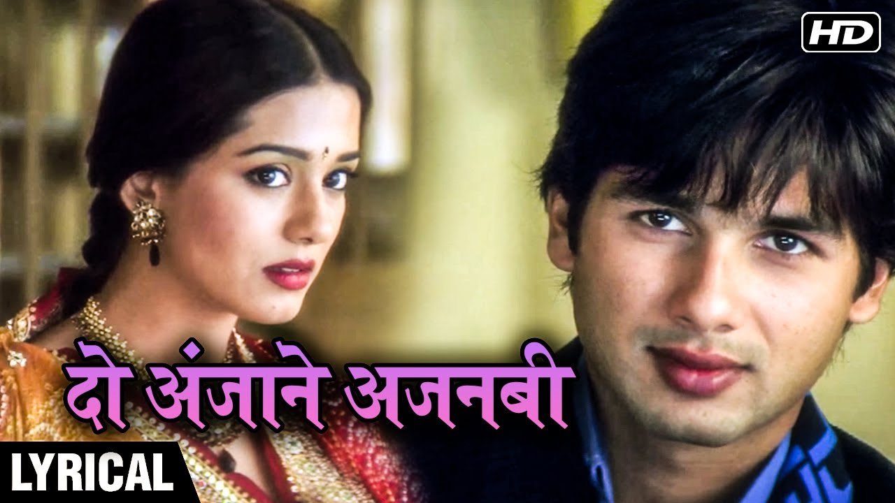 Do Anjaane Ajnabi - Hindi Lyrics | Vivah | Shahid Kapoor, Amrita Rao ...