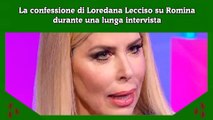 La confessione di Loredana Lecciso su Romina durante una lunga intervista