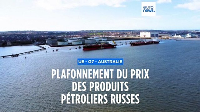 L'UE, le G7 et l'Australie s'accordent sur le plafonnement du prix des produits pétroliers russes