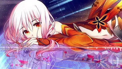【Nightcore】 SUPERCELL - Great Distance