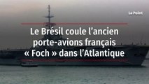 Le Brésil coule l’ancien porte-avions français « Foch » dans l’Atlantique