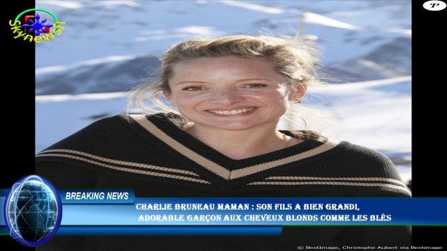 Charlie Bruneau maman : son fils a bien grandi, adorable garçon aux cheveux blonds comme les blés