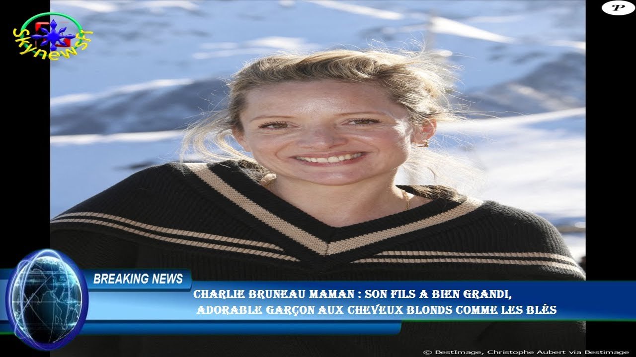 Charlie Bruneau maman : son fils a bien grandi,  adorable garçon aux cheveux blonds comme les blés