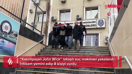 “Kasımpaşalı John Wick” lakaplı suç makinesi yakalandı