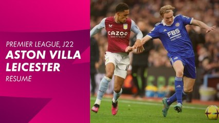 Le résumé de Aston Villa / Leicester - Premier League 2022-23 (22ème journée)