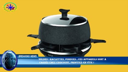 Soldes : raclettes, fondues...Ces appareils sont à  cassés chez Cdiscount, profitez-en vite !