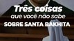 Três coisas que você não sabe sobre Santa Bakhita